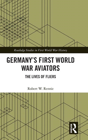 Afbeelding van Routledge Studies in First World War History Germany’s First World War Aviators