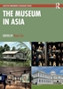 Afbeelding van Leicester Readers in Museum Studies The Museum in Asia
