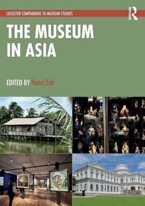Afbeeldingen van Leicester Readers in Museum Studies The Museum in Asia