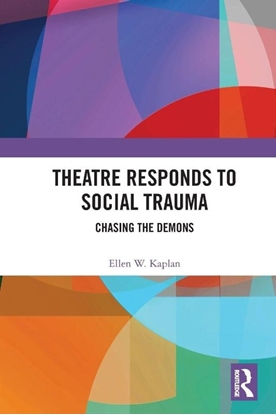 Afbeeldingen van Routledge Series in Equity, Diversity, and Inclusion in Theatre and Performance Theatre Responds to Social Trauma