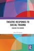Afbeelding van Routledge Series in Equity, Diversity, and Inclusion in Theatre and Performance Theatre Responds to Social Trauma