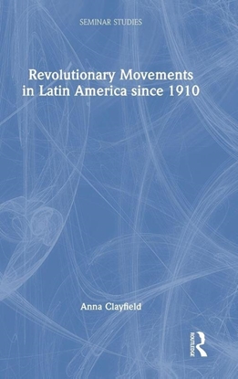 Afbeeldingen van Seminar Studies Revolutionary Movements in Latin America since 1910