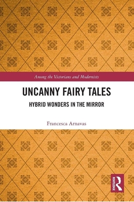 Afbeeldingen van Among the Victorians and Modernists Uncanny Fairy Tales