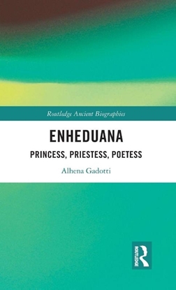 Afbeeldingen van Routledge Ancient Biographies Enheduana