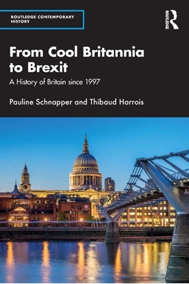 Afbeeldingen van Routledge Contemporary History From Cool Britannia to Brexit
