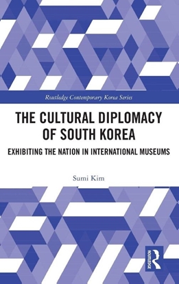 Afbeeldingen van Routledge Contemporary Korea Series The Cultural Diplomacy of South Korea