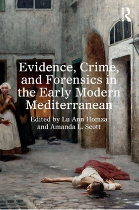 Afbeeldingen van Evidence, Crime, and Forensics in the Early Modern Mediterranean