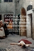 Afbeelding van Evidence, Crime, and Forensics in the Early Modern Mediterranean