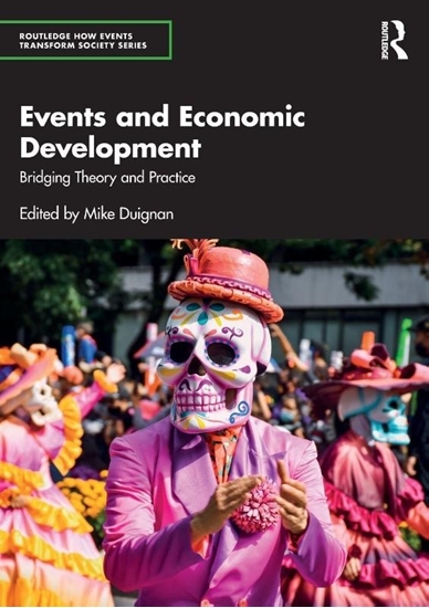 Afbeelding van Routledge How Events Transform Society series Events and Economic Development