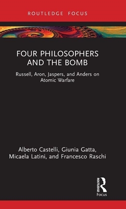 Afbeeldingen van Routledge Studies in Social and Political Thought Four Philosophers and the Bomb