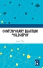 Afbeelding van Contemporary Quantum Philosophy