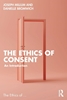 Afbeelding van The Ethics of ... The Ethics of Consent