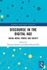 Afbeelding van Routledge Critical Studies in Discourse Discourse in the Digital Age