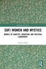 Afbeelding van Routledge Sufi Series Sufi Women and Mystics