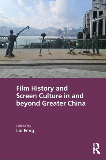 Afbeelding van Film History and Screen Culture in and beyond Greater China