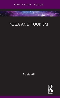Afbeeldingen van Routledge Focus on Tourism and Hospitality Yoga and Tourism