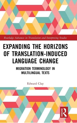 Afbeeldingen van Routledge Advances in Translation and Interpreting Studies Expanding the Horizons of Translation-Induced Language Change