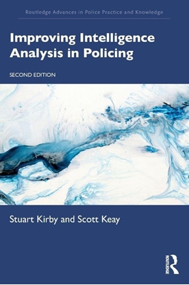 Afbeeldingen van Routledge Advances in Police Practice and Knowledge Improving Intelligence Analysis in Policing