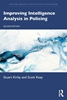 Afbeelding van Routledge Advances in Police Practice and Knowledge Improving Intelligence Analysis in Policing