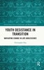 Afbeelding van International Series on Desistance and Rehabilitation Youth Desistance in Transition
