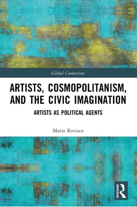 Afbeeldingen van Global Connections Artists, Cosmopolitanism, and the Civic Imagination