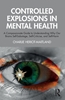 Afbeelding van Controlled Explosions in Mental Health