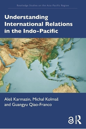 Afbeeldingen van Routledge Studies on the Asia-Pacific Region Understanding International Relations in the Indo-Pacific