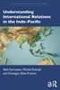 Afbeelding van Routledge Studies on the Asia-Pacific Region Understanding International Relations in the Indo-Pacific