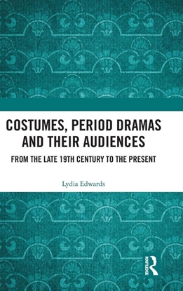 Afbeeldingen van Costumes, Period Dramas and Their Audiences