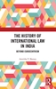 Afbeelding van The History of International Law in India