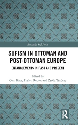 Afbeeldingen van Routledge Sufi Series Sufism in Ottoman and Post-Ottoman Europe