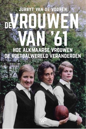 Afbeeldingen van De vrouwen van ‘61