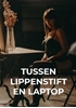 Afbeelding van Tussen Lippenstift en Laptop