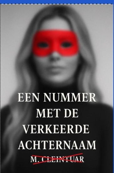 Afbeelding van "Een Nummer met de Verkeerde Achternaam"
