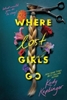 Afbeelding van Where Lost Girls Go