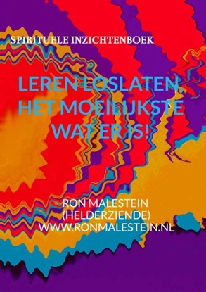 Afbeeldingen van Leren loslaten het moeilijkste wat er is!