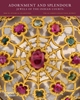Afbeelding van The al-Sabah Collection Adornment and Splendour