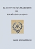 Afbeelding van EL INSTITUTO DE CARABINEROS EN ESPAÑA (1829-1940)