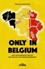 Afbeelding van Only in Belgium