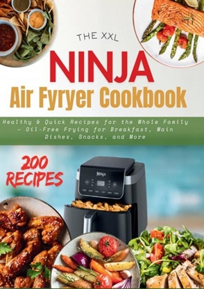Afbeeldingen van THE XXL NINJA AIR FRYER COOKBOOK