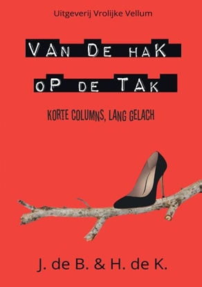 Afbeeldingen van Van de Hak op de Tak