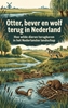 Afbeelding van Otter, bever en wolf terug in Nederland