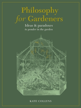 Afbeeldingen van Philosophy for Gardeners