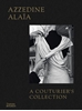 Afbeelding van Azzedine Alaïa: A Couturier's Collection