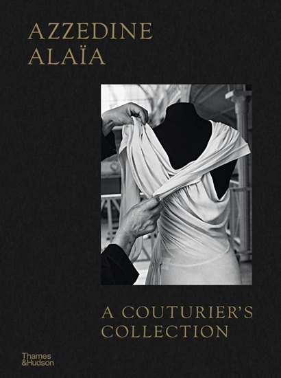 Afbeelding van Azzedine Alaïa: A Couturier's Collection