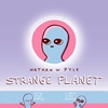 Afbeelding van Strange Planet Series Strange Planet