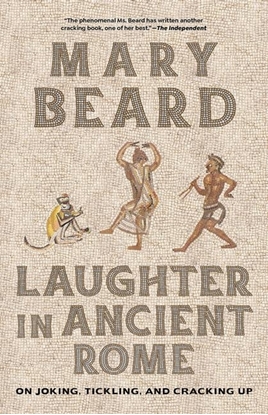 Afbeeldingen van Sather Classical Lectures Laughter in Ancient Rome