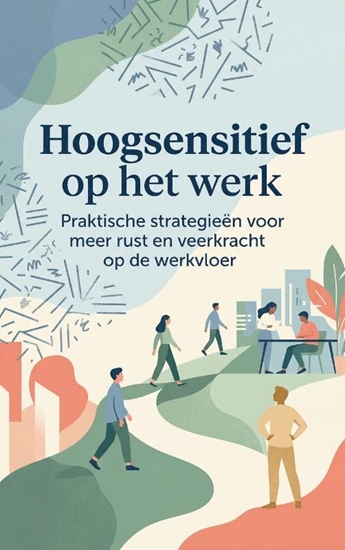 Afbeelding van Hoogsensitief op het werk
