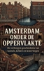 Afbeelding van Amsterdam onder de oppervlakte