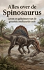 Afbeelding van Alles over de Spinosaurus